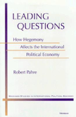 Leading Questions: How Hegemony Affects the International Political Economy