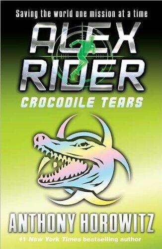 Crocodile Tears (Alex Rider) (text only) Reprint edition by A. Horowitz