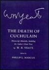The Death of Cuchulain : Manuscript Materials Including the Author's Final Text