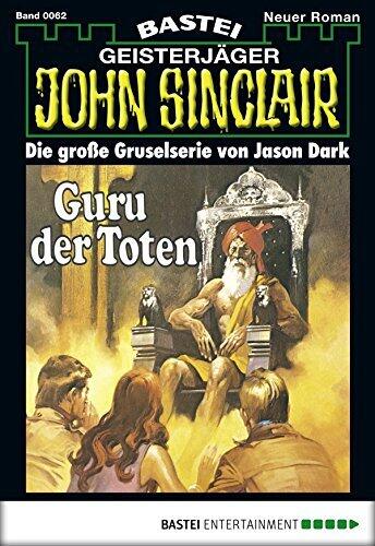 John Sinclair 62: Guru der Toten