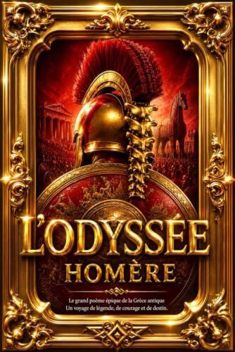 L'Odyssée d'Homère : Texte Intégral des 24 Chants dans la Traduction Française d'Ulysse de Séguier - L'Épopée Immortelle d'Ulysse, ses Voyages, ses ... - Édition Classique de 1896