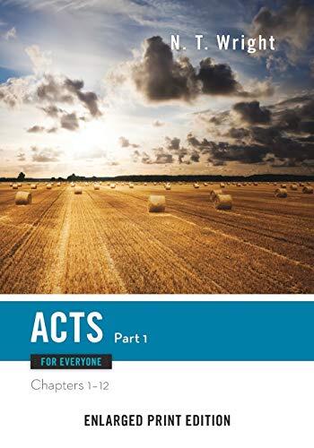 Acts for Everyone, Part One: Chapters 1-12