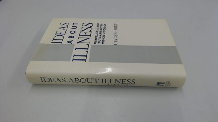 Ideas About Illness: An Intellectual and Political History of Medical Sociology