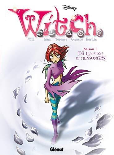 Witch - Saison 1 - Tome 06: Illusions et mensonges
