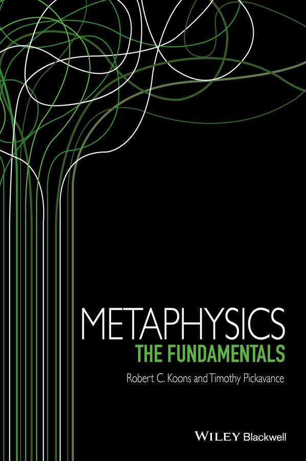Metaphysics: The Fundamentals