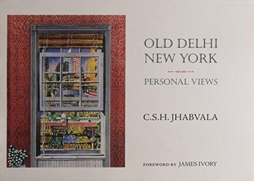 Old Delhi-New York: Personal Views