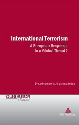 International Terrorism: A European Response to a Global Threat?