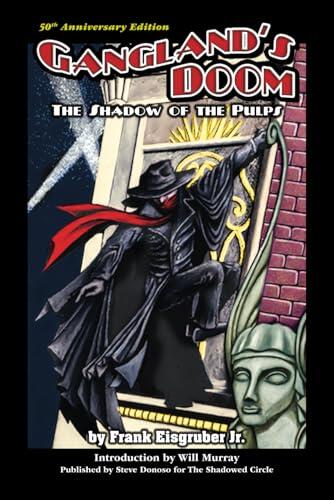 50th Anniversary Edition Gangland's Doom: The Shadow of the Pulps