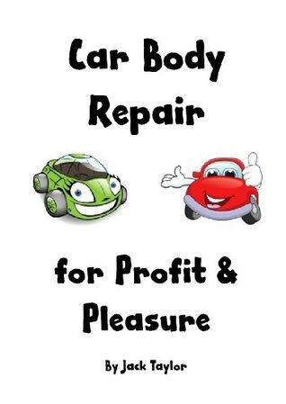 Car Body Repair for Profit & Pleasure