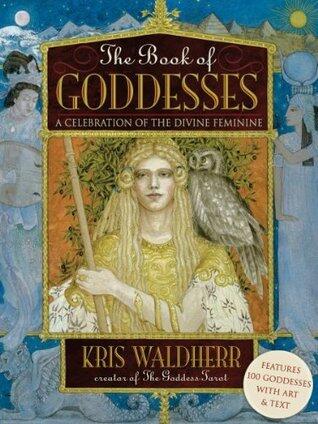 The Book of Goddesses: Expanded Anniversary Edition