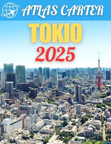 Guida turistica di Tokyo 2025: la guida definitiva imperdibile per i viaggiatori | Scopri tesori nascosti, cultura, esperienze autentiche e luoghi unici come un abitante del posto