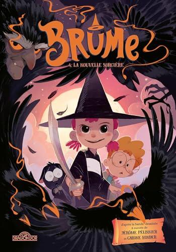 Brume - Tome 4 - La Nouvelle Sorcière - Lecture roman jeunesse, roman illustré - Dès 7 ans