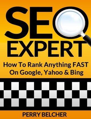 SEO Expert How to Rank Anything Fast On Google Yahoo or Bing
