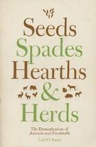 Seeds, Spades, Hearths, and Herds
