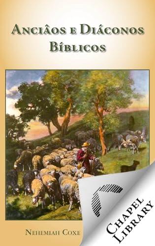 Anciãos e Diáconos Bíblicos