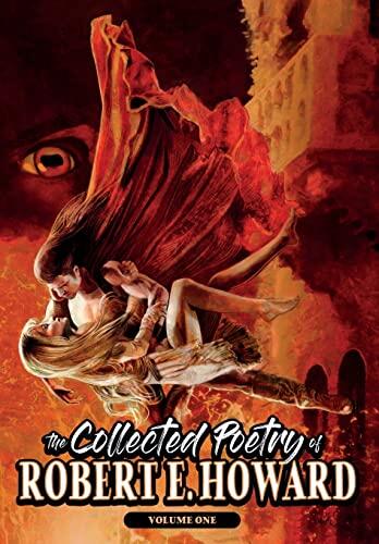 The Collected Poetry of Robert E. Howard (Volume 1)