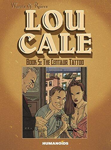 Lou Cale Vol. 5: The Centaur Tattoo