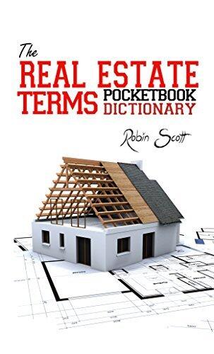 The Real Estate Terms Pocketbook Dictionary: A "Must" For Real Estate Professionals