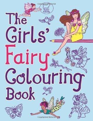 The Girls' Fairy Colouring Book