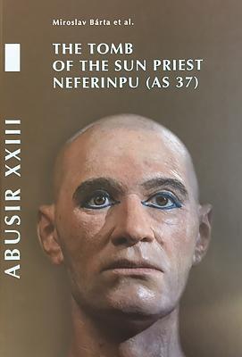 Abusir XXIII: The Tomb of the Sun Priest Neferinpu