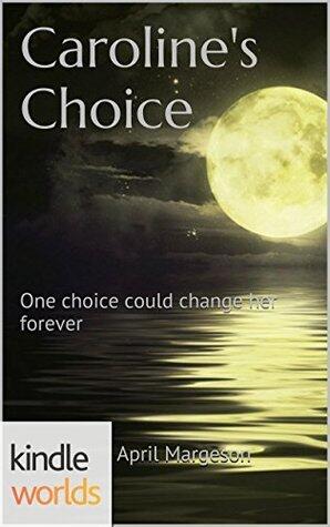 Caroline's Choice