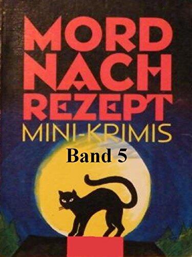 Mord nach Rezept - Band 5: Zwei Dutzend spannende Kurzkrimis