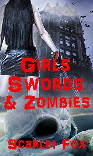Girls, Swords & Zombies