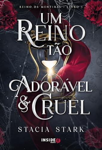 Um reino tão adorável e cruel
