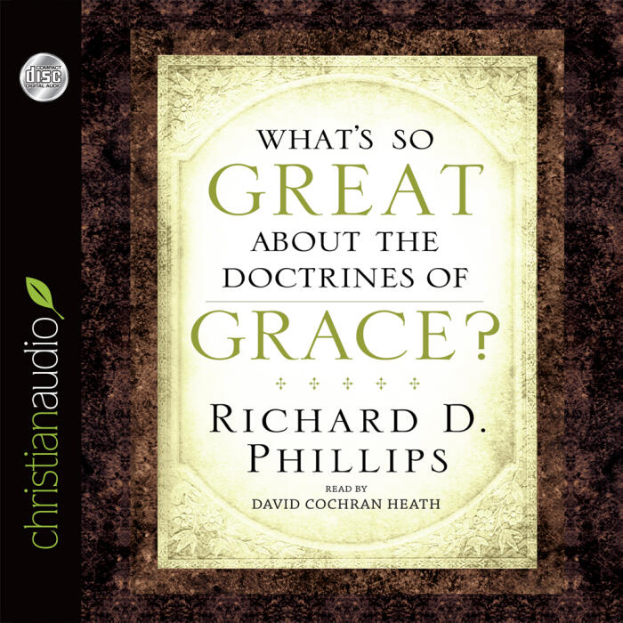 What's So Great About the Doctrines of Grace