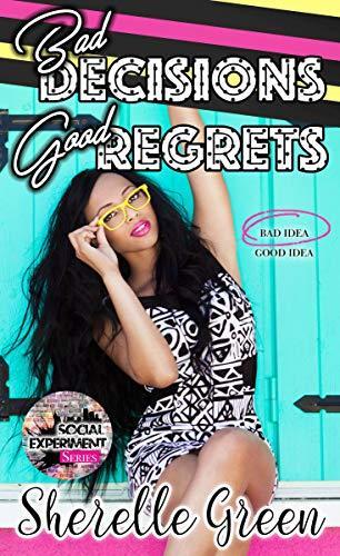 Bad Decisions Good Regrets