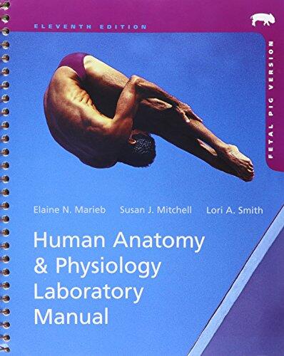 Human Anatomy & Physiology Laboratory Manual, Fetal Pig Version & Practice Anatomy Lab 3.0 & MasteringA&P with Pearson eText -- ValuePack Access Card Package