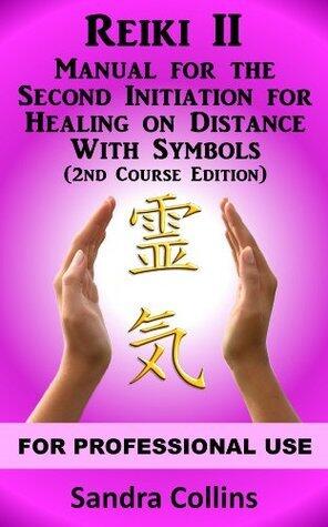 Reiki Level II Made Simple: Distance Healing and Symbol Mastery for Students and Practitioners