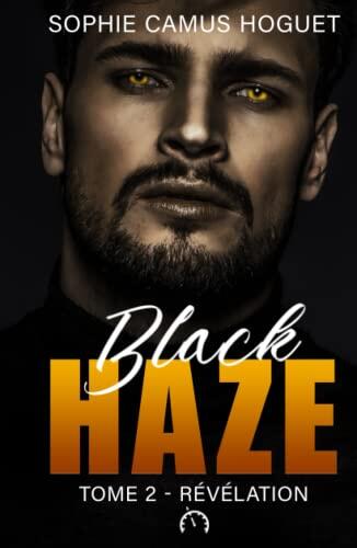Black Haze - 2. Révélation: Saga de romance suspense