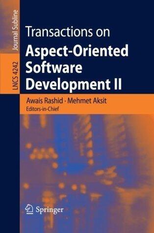 Transactions on Aspect-Oriented Software Development II: Focus: AOP Systems, Software and Middleware: Focus, Aop Systems, Software and Middleware