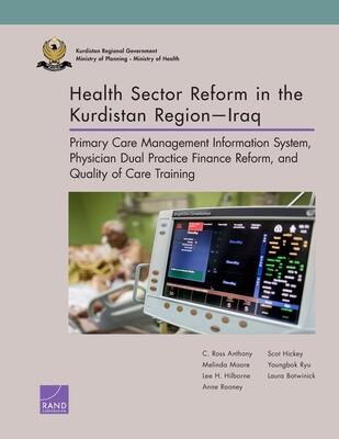 Health Sector Reform in the Kurdistan Region―Iraq: Primary Care Management Information System, Physician Dual Practice Finance Reform, and Quality of Care Training