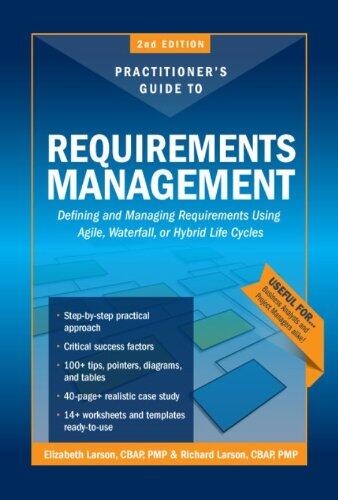 The Practitioner's Guide to Requirements Management (2nd Edition)