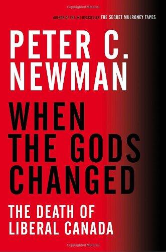 When the Gods Changed: The Death of Liberal Canada