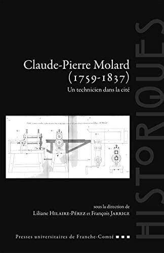 Claude Pierre Molard (1759-1837): Un technicien dans la cité