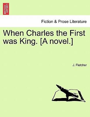 When Charles the First Was King