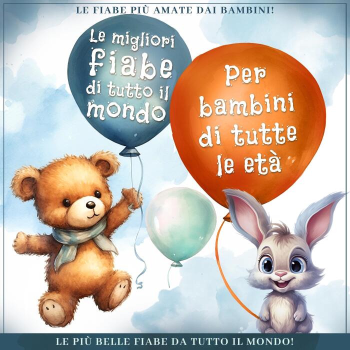Una raccolta delle migliori fiabe da tutto il mondo [A Collection of the Best Fairy Tales from Around the World]
