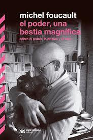 El poder, una bestia magnífica: sobre el poder, la prisión y la vida