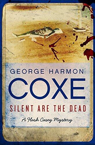 Silent Are the Dead (A Flash Casey Mystery)