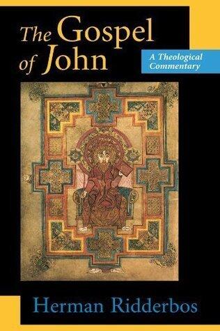 The Gospel of John: A Theological Commentary