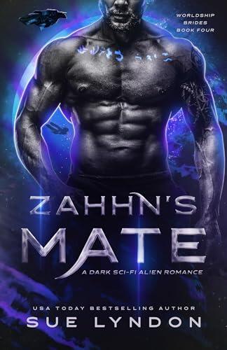 Zahhn's Mate: A Dark Sci-Fi Alien Romance