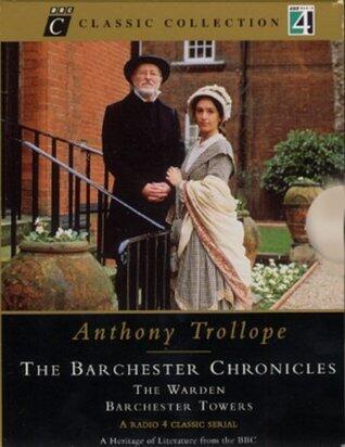 The Barchester Chronicles: The Warden; Barchester Towers