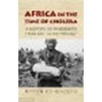 Africa in the Time of Cholera: A History of Pandemics from 1815 to the Present