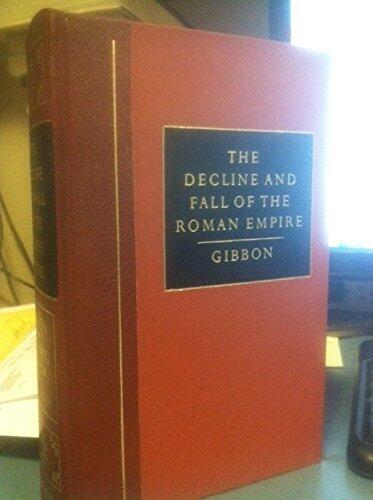The History of the Decline and Fall of the Roman Empire
