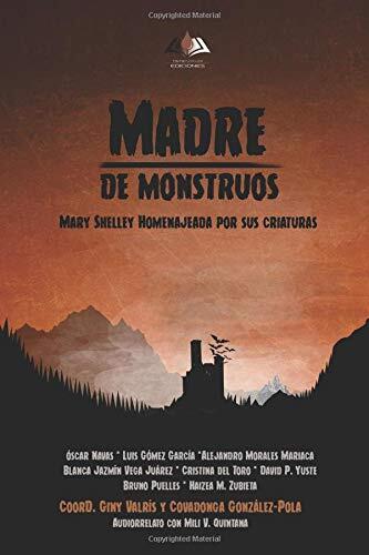 Madre de Monstruos: Mary Shelley Homenajeada por sus Criaturas