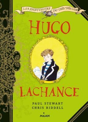 Les Aventuriers Du Tres Tres Loin: Hugo LaChance