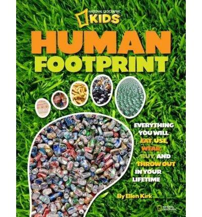 Human Footprint (Special Sales Edition): Everything You Will Eat, Use, Wear, Buy, and Throw Out in Your Lifetime
